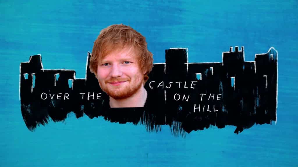 Ed Sheeran Castle on the Hill